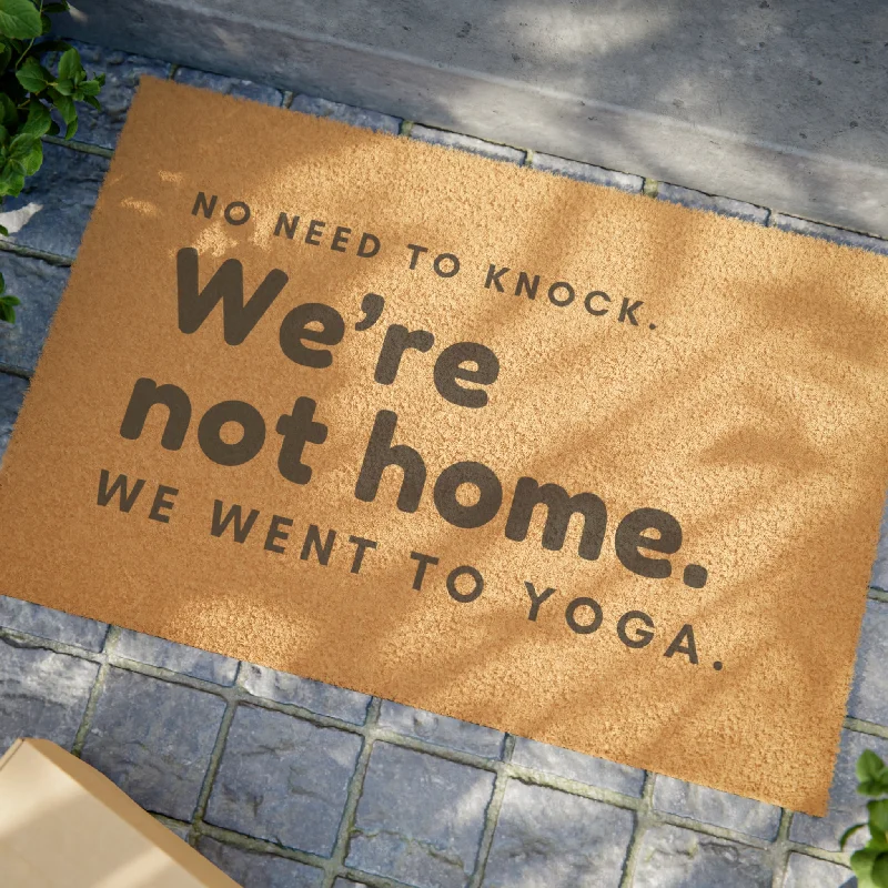 We're not Home - Yoga Doormat