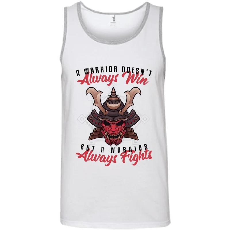 A Warrior Always Fights - Tank Top