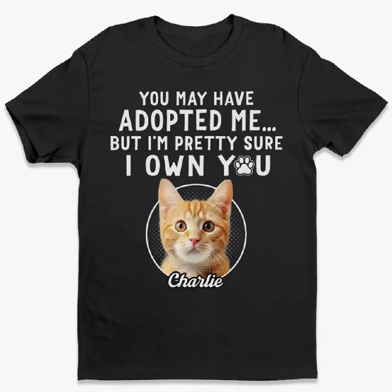 Custom Photo I'm Pretty Sure I Own You - Dog & Cat Personalized Custom Unisex T-shirt, Hoodie, Sweatshirt - Gift For Pet Owners, Pet Lovers