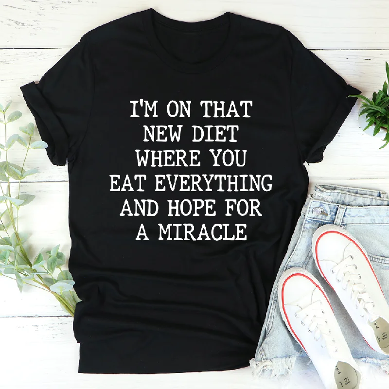 I'm On That New Diet T-Shirt