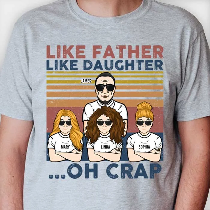 Like Father Like Daughter - Personalized Unisex T-shirt, Hoodie - Gift For Dad