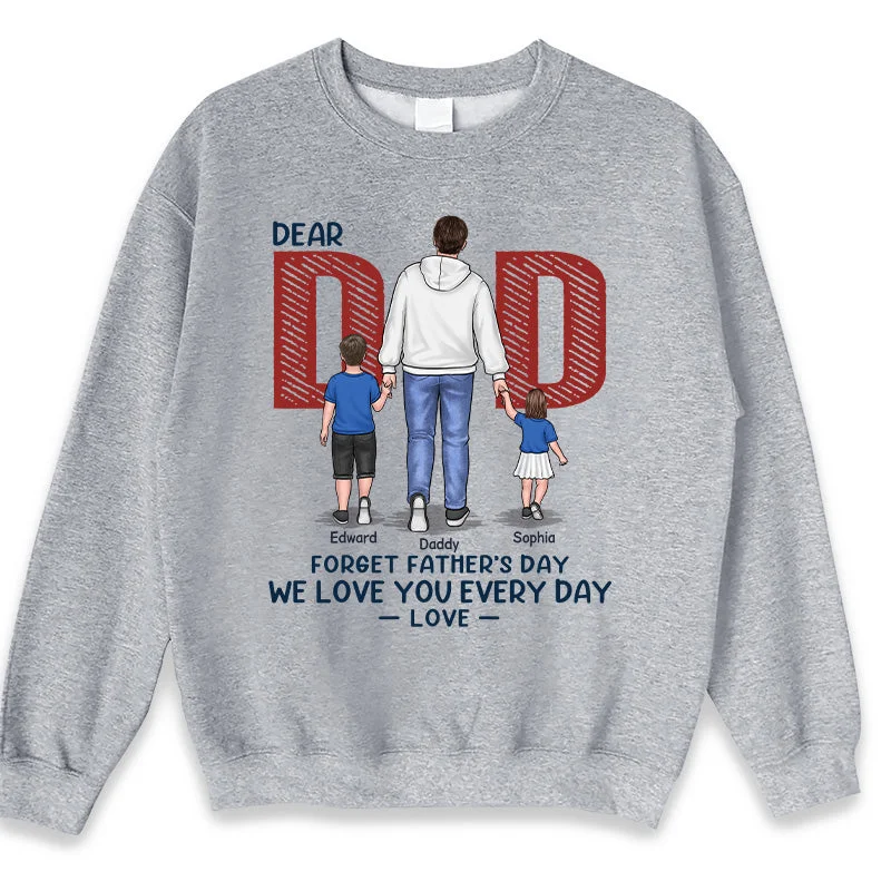 Love You Everyday Dad - Family Personalized Custom Unisex T-shirt, Hoodie, Sweatshirt - Father's Day, Birthday Gift For Dad