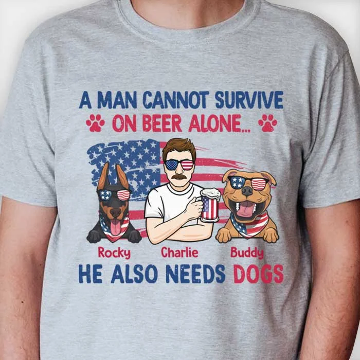 Man Cannot Survive On Beer Alone - Gift For 4th Of July - Personalized Unisex T-Shirt