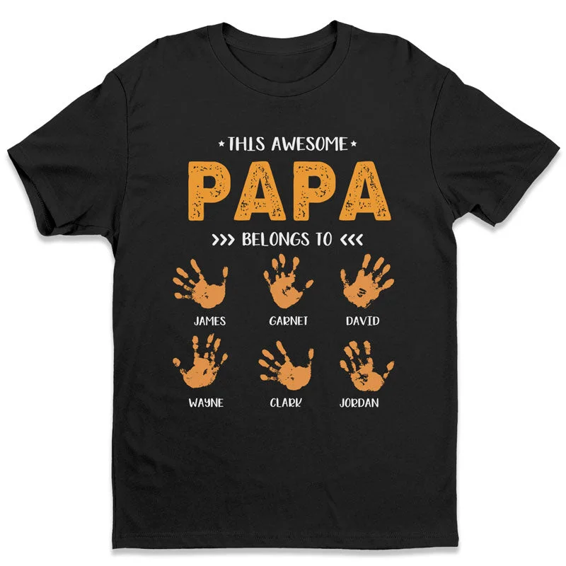 This Awesome Papa Belongs To Us - Family Personalized Custom Unisex T-shirt, Hoodie, Sweatshirt - Father's Day, Birthday Gift For Dad